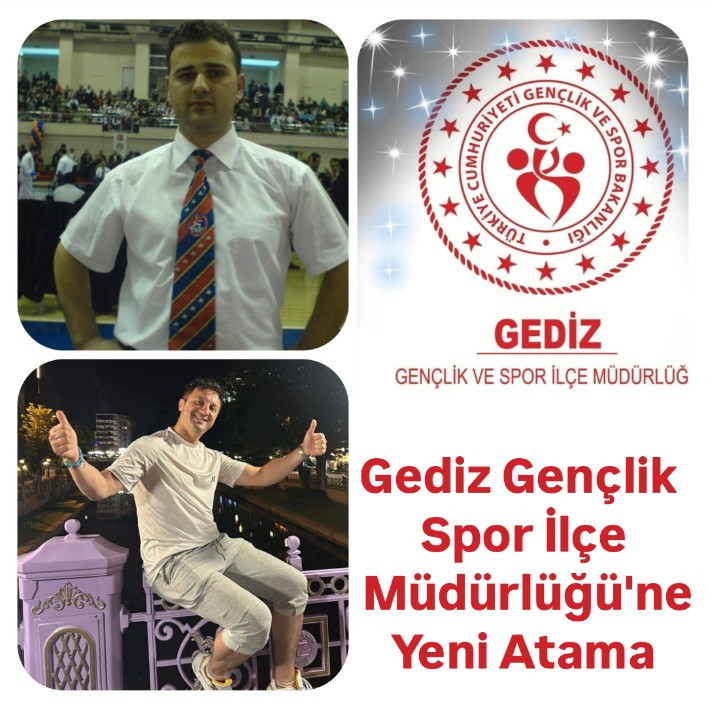 Gediz Gençlik Spor İlçe Müdürlüğü'ne Yeni Atama